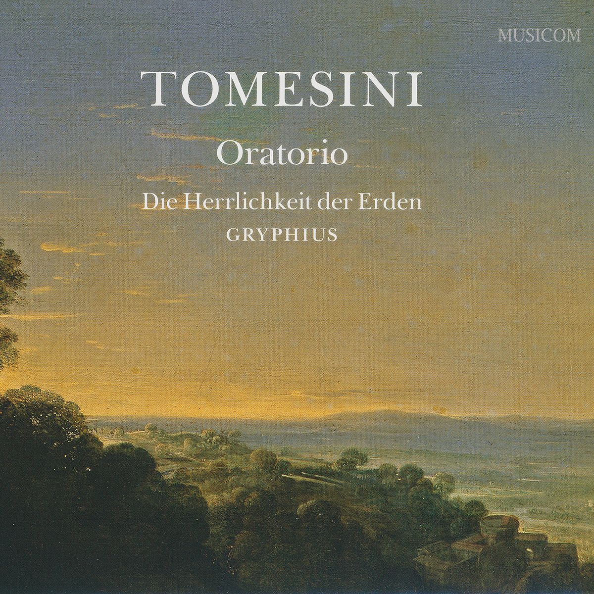Tomesini: Oratorio „Die Herrlichkeit der Erden“ | CD