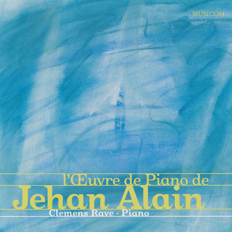 Jehan Alain: L'Oeuvre de Piano | CD Jehan Alain: L'Oeuvre de Piano | CD