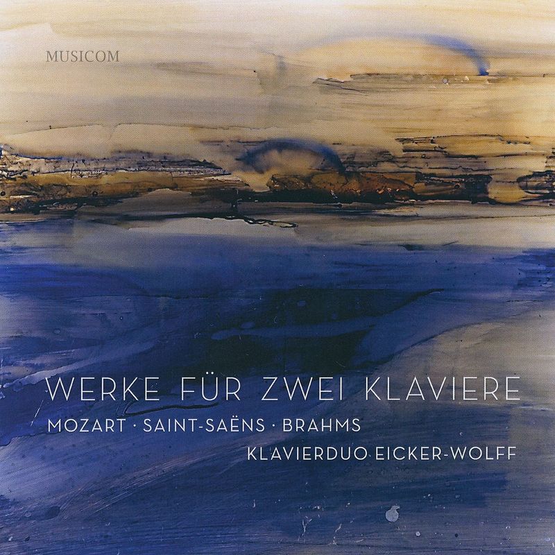 Werke für zwei Klaviere | Mozart · Saint-Saëns · Brahms | CD Werke für zwei Klaviere | Mozart · Saint-Saëns · Brahms | CD