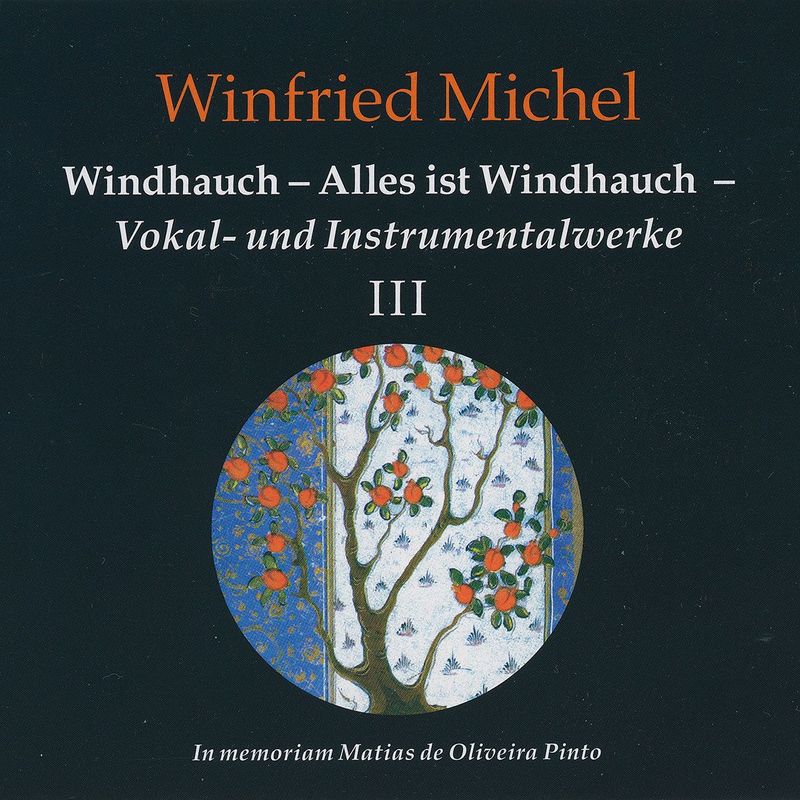 Winfried Michel | Windhauch - Alles ist Windhauch - Vokal- und Instrumentalwerke III | CD Winfried Michel | Windhauch - Alles ist Windhauch - Vokal- und Instrumentalwerke III | CD