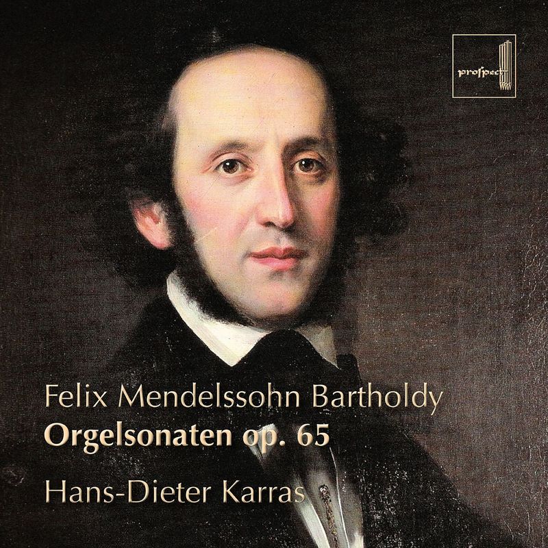 Felix Mendelssohn Bartholdy: Orgelsonaten | CD Felix Mendelssohn Bartholdy: Orgelsonaten | CD
