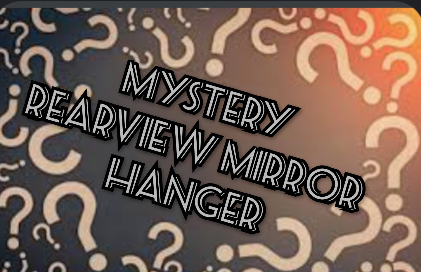 Mystery rearview mirror hangers