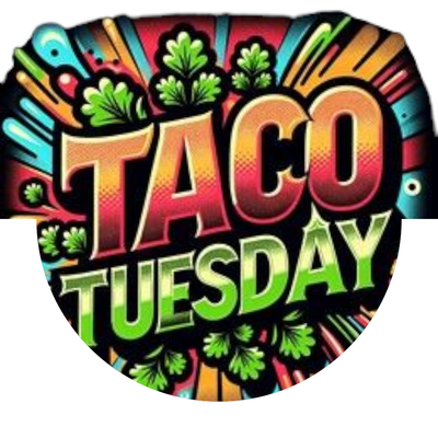 TACO TUESDAY ORDER HERE!