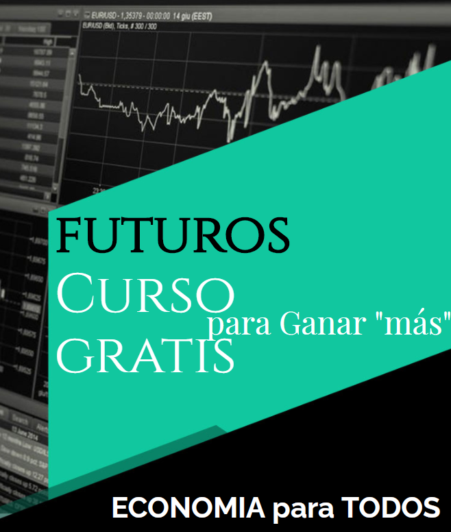 Curso de FUTUROS para Ganar &quot;más&quot;