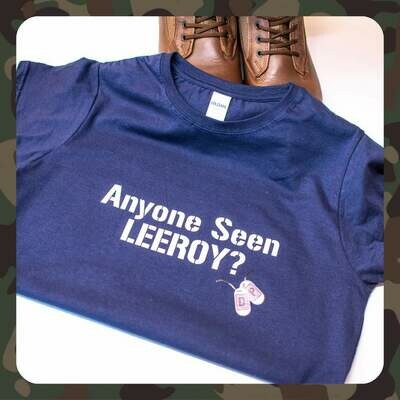 Anyone Seen Leeroy Tshirt