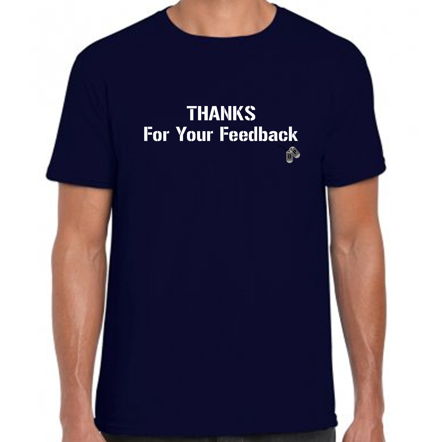 THANKS for your feedback T-shirt