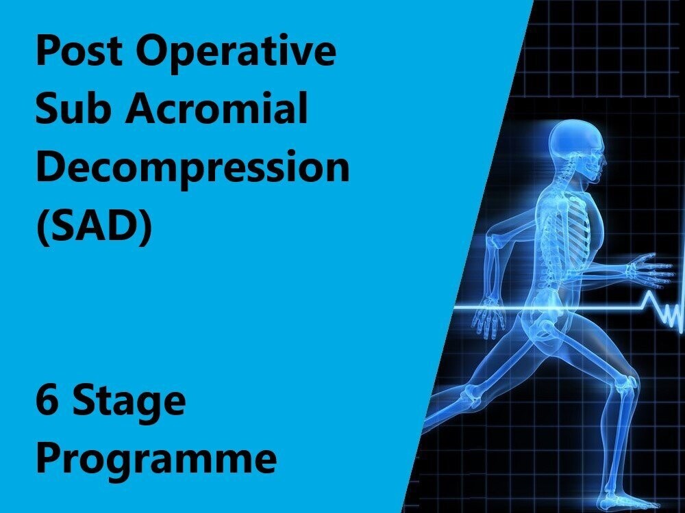 Post Operative Sub Acromial Decompression (SAD)