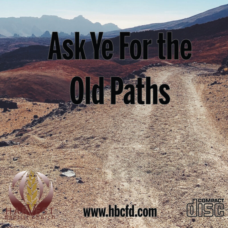Ask Ye for the Old Paths