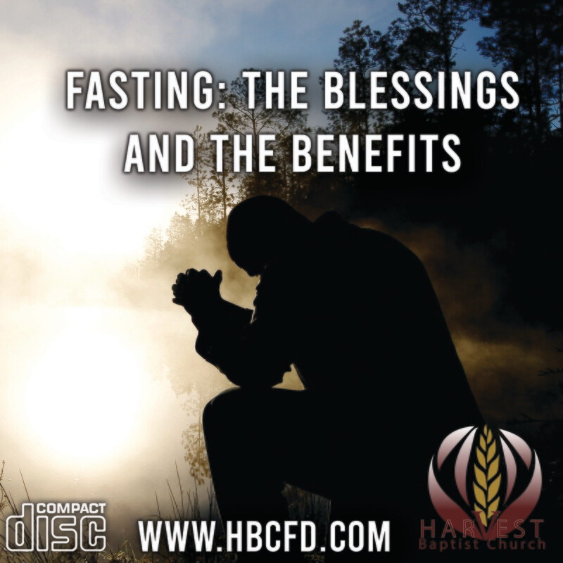 Fasting: The Blessings and Benefits