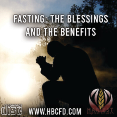 Fasting: The Blessings and Benefits