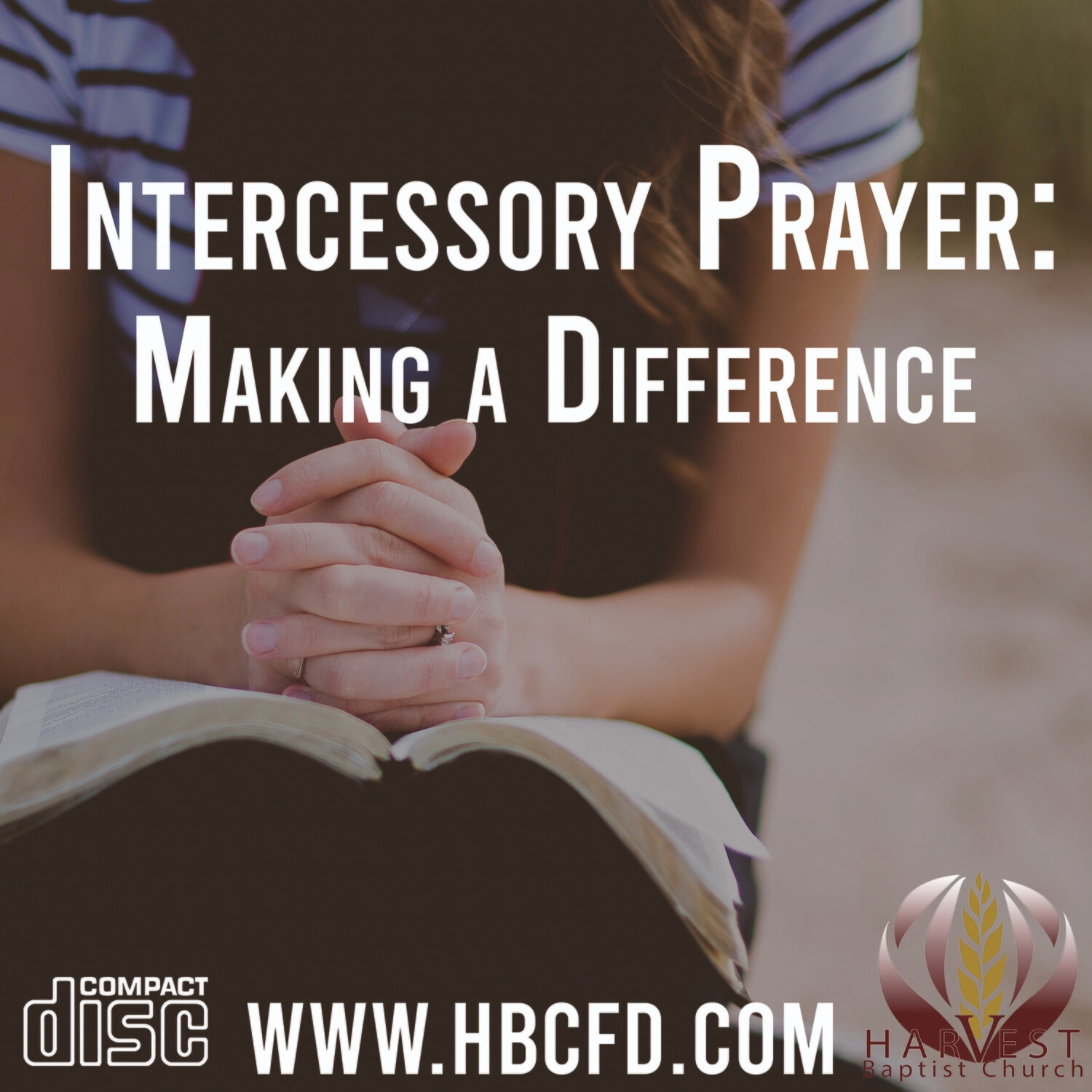 Intercessory Prayer: Making A Difference