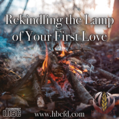 Rekindling the Lamp of Your First Love Rekindling the Lamp of Your First Love