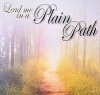 Lead Me in a Plain Path