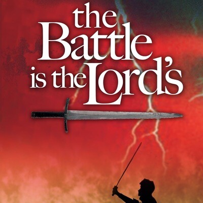The Battle is the Lord&#39;s