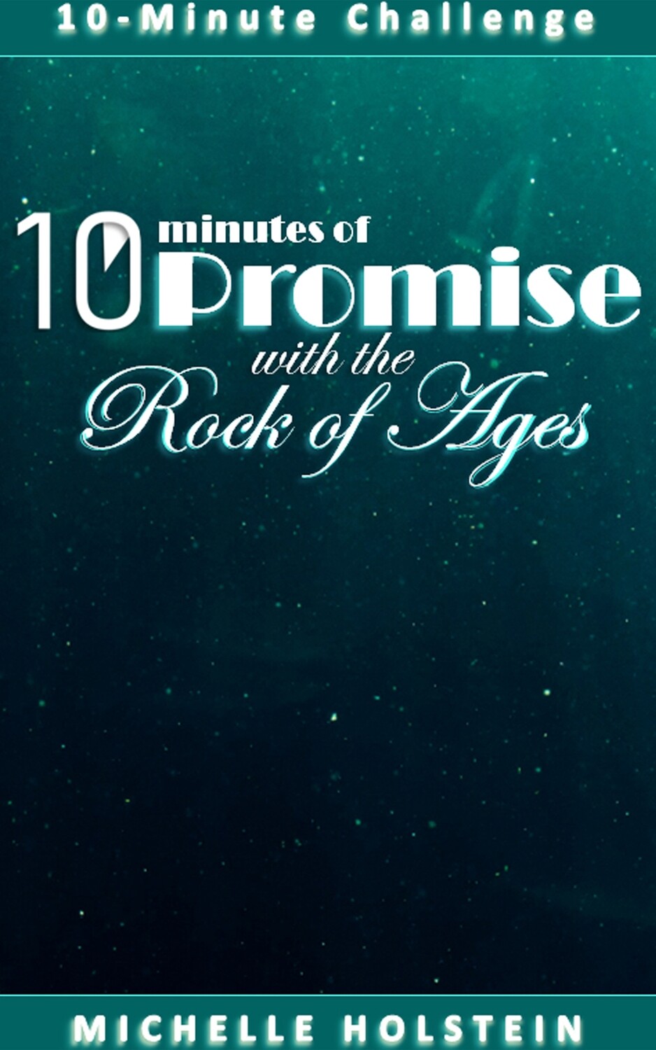 10 Minutes of Promise with the Rock of Ages
