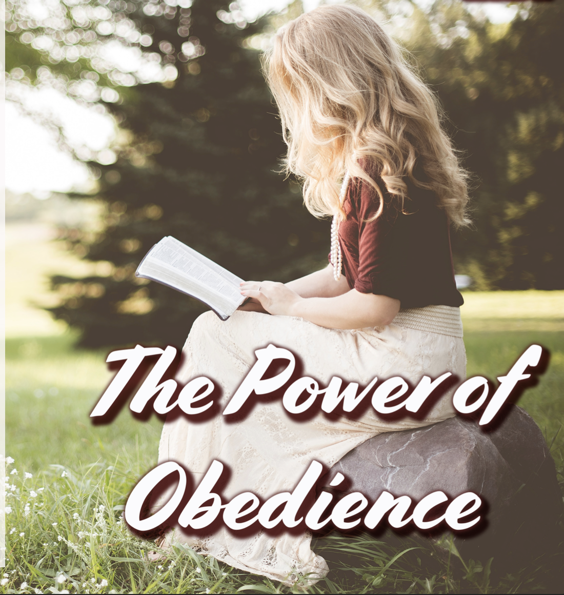 The Power of Obedience