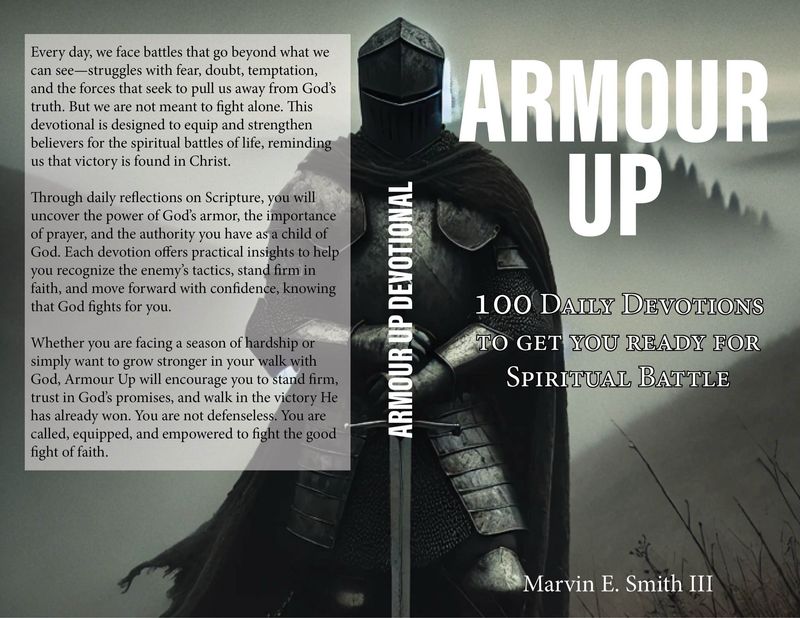 Armour Up: 100 Daily Devotions To Get You Ready For  Spiritual Battle