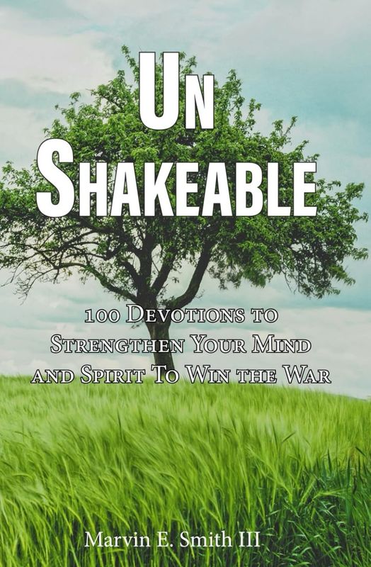 Unshakeable: 100 Daily Devotion to Strengthen Your Mind and Spirit to Win The War