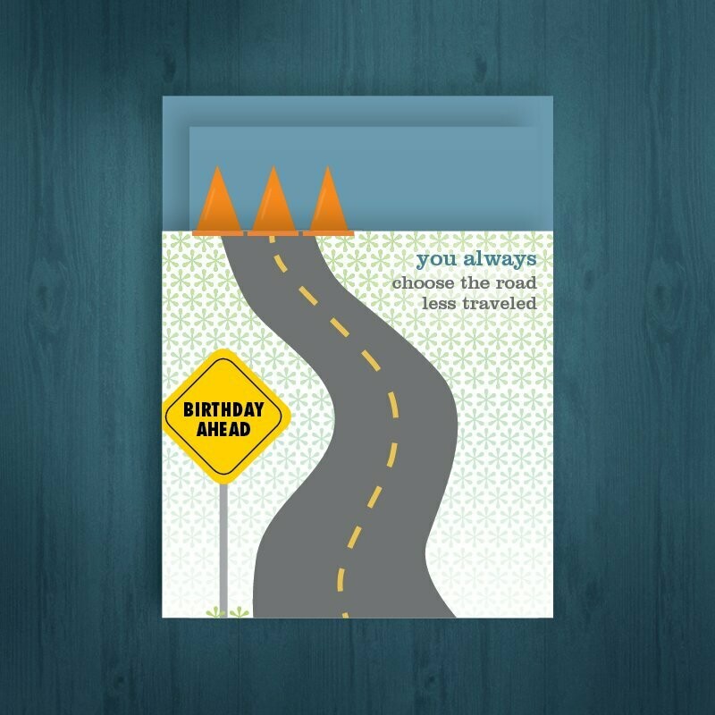 Girlfriends' birthdays  /  Road trip with the girls  /  Birthday ahead  /  Choose the Road Less Traveled  /
6 cards for $2.50 ea