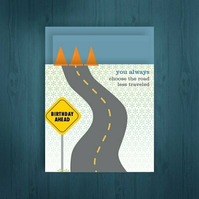 Girlfriends' birthdays / Road trip with the girls / Birthday ahead / Choose the Road Less Traveled /
6 cards for $2.50 ea