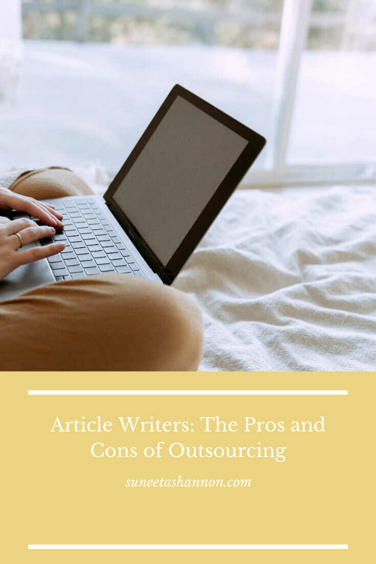 Article Writers:  The Pros and Cons of Outsourcing