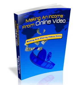 Making An Income From Online Video Making An Income From Online Video