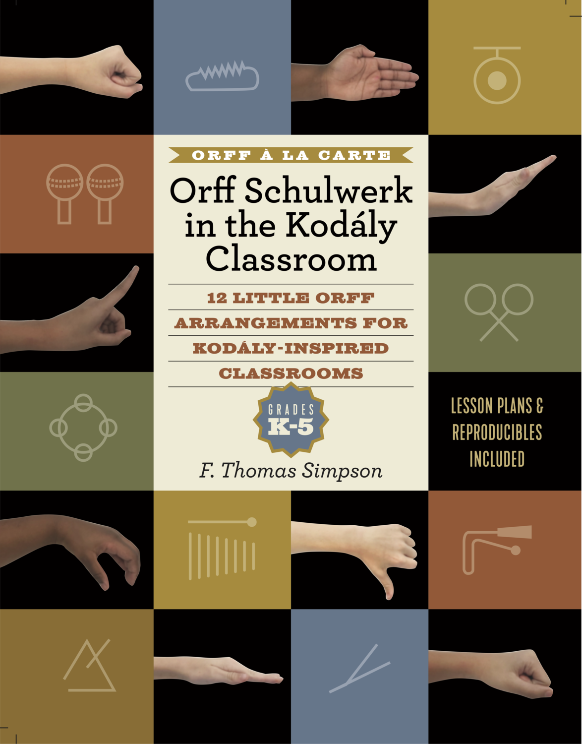 ORFF-SCHULWERK IN THE KODÁLY CLASSROOM
