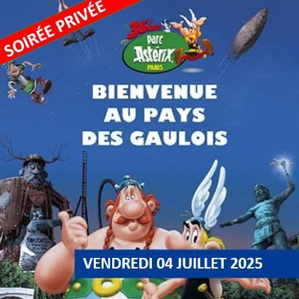 Parc Astérix - billet soirée privatisée (vendredi 04/07)