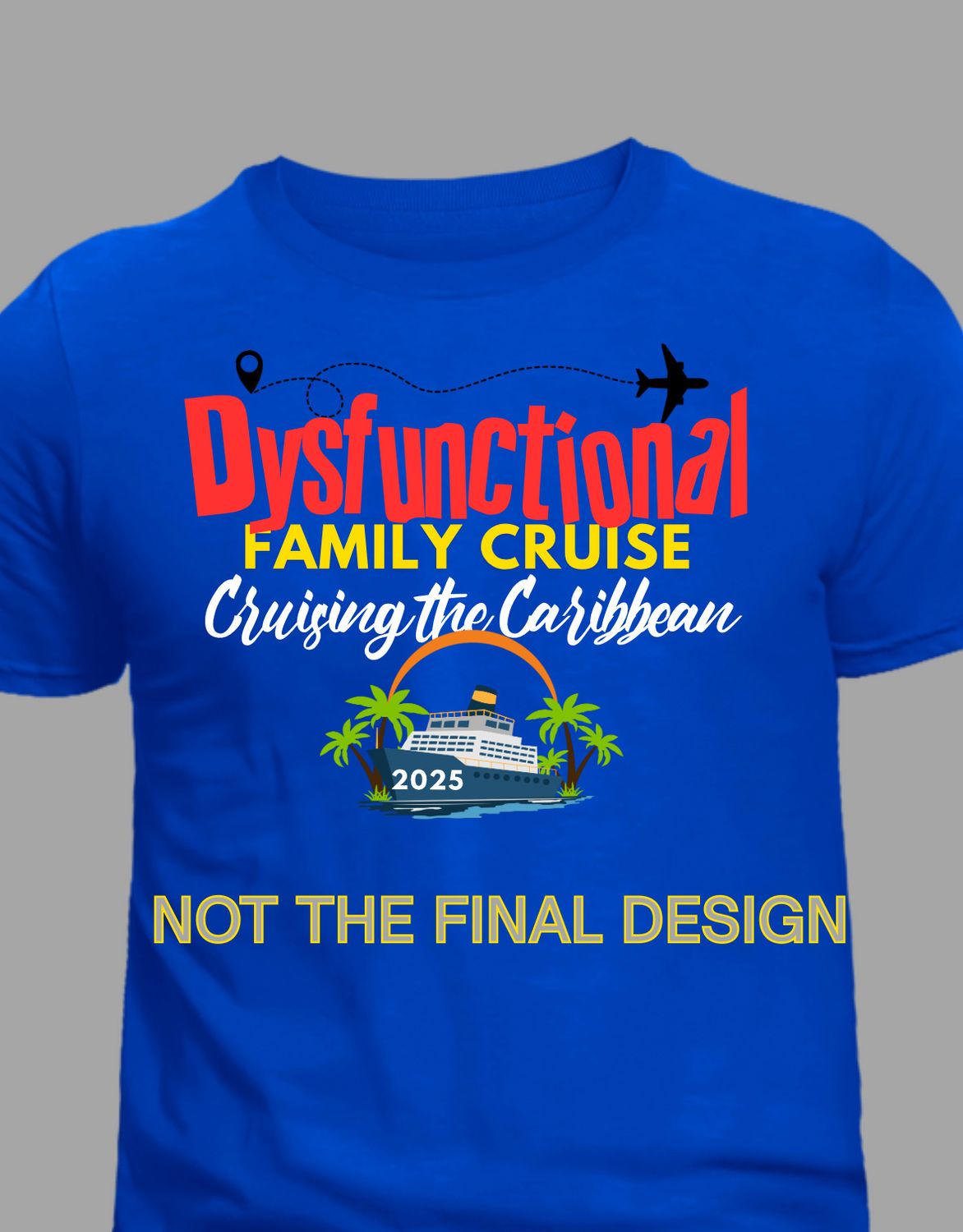 DysFUNctional Family Cruise Shirt