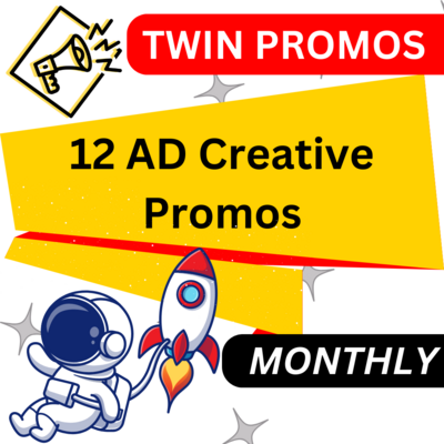 Twin Promo: 12 AD Creative Promos (Monthly)