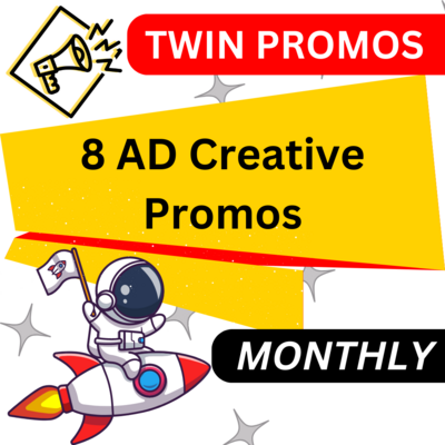 Twin Promo: 8 AD Creative Promos (Monthly)
