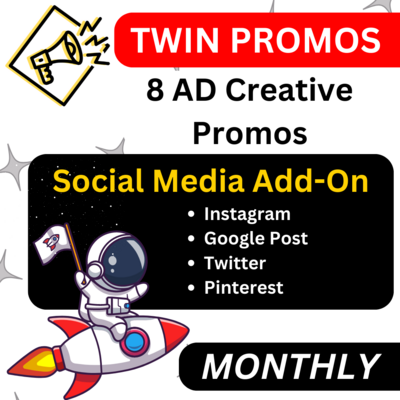 Twin Promo: 8 AD Creative Promos Social Media Add-On (Monthly)