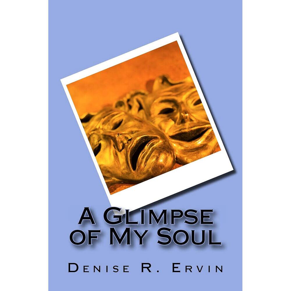 A Glimpse of My Soul - Denise Ervin