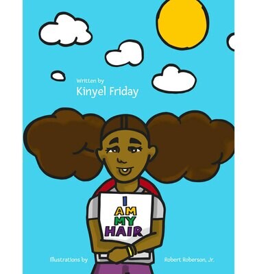 I Am My Hair - Kinyel Friday