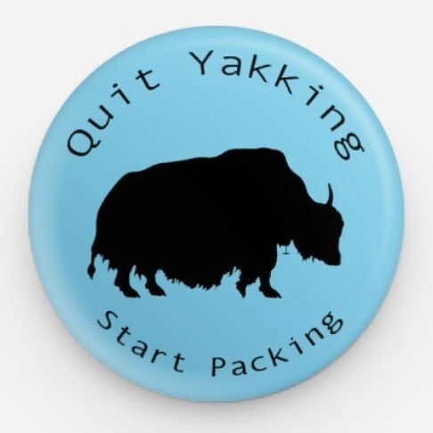 Quit Yakking Start Packing Button