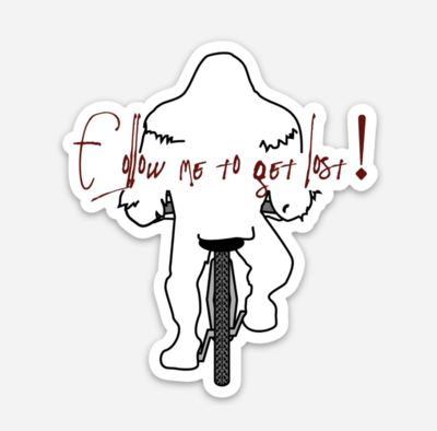 Follow me to get lost! - Sticker