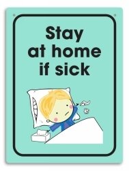 SP- SIGN DURUS 225X300MM SCHOOL WALL STAY HOME IF SICK GREEN