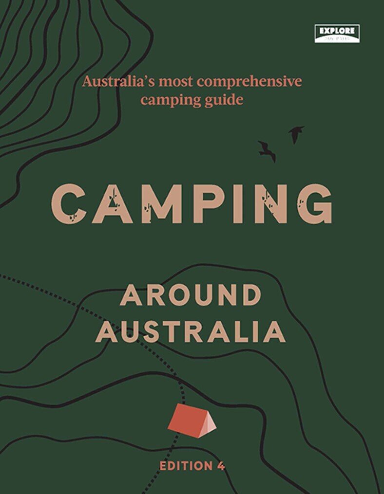GUIDE EXPLORE CAMPING AROUND AUS 4TH ED