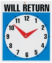 SIGN HEADLINE 190X305MM WILL RETURN CLOCK