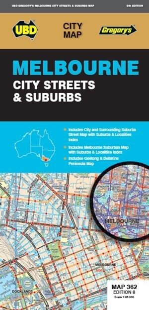 MAP UBD/GRE MELBOURNE CITY STREETS & SUBURBS 362 8TH ED MAP UBD/GRE MELBOURNE CITY STREETS & SUBURBS 362 8TH ED