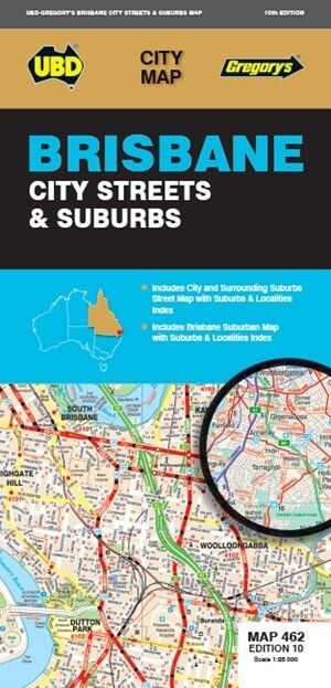 MAP UBD/GRE 690 X 1000 BRISBANE CITY STREETS & SUBURBS 462 10TH ED MAP UBD/GRE 690 X 1000 BRISBANE CITY STREETS & SUBURBS 462 10TH ED