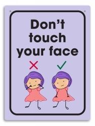 SIGN DURUS 225X300MM SCHOOL WALL DON'T TOUCH YOUR FACE PURPLE SIGN DURUS 225X300MM SCHOOL WALL DON'T TOUCH YOUR FACE PURPLE