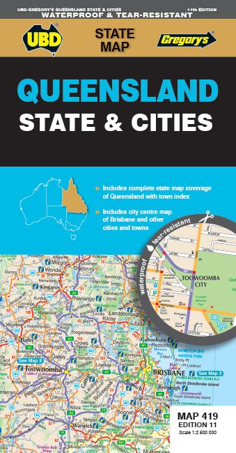 MAP UBD/GRE 920X690MM QUEENSLAND STATE & CITIES 419 11TH ED WATERPROOF MAP UBD/GRE 920X690MM QUEENSLAND STATE & CITIES 419 11TH ED WATERPROOF