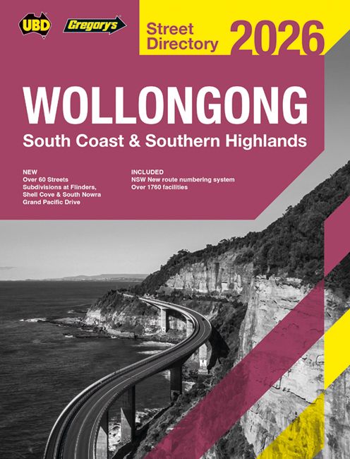 STREET DIRECTORY UBD/GRE 2026 WOLLONGONG SOUTH COAST SOUTHERN HIGHLANDS STREET DIRECTORY UBD/GRE 2026 WOLLONGONG SOUTH COAST SOUTHERN HIGHLANDS