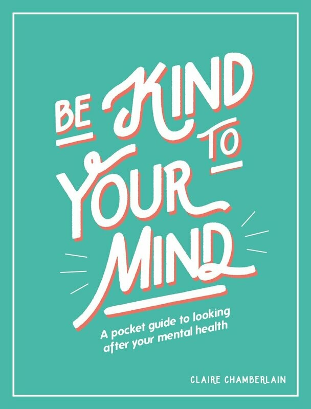 Be Kind To Your Mind