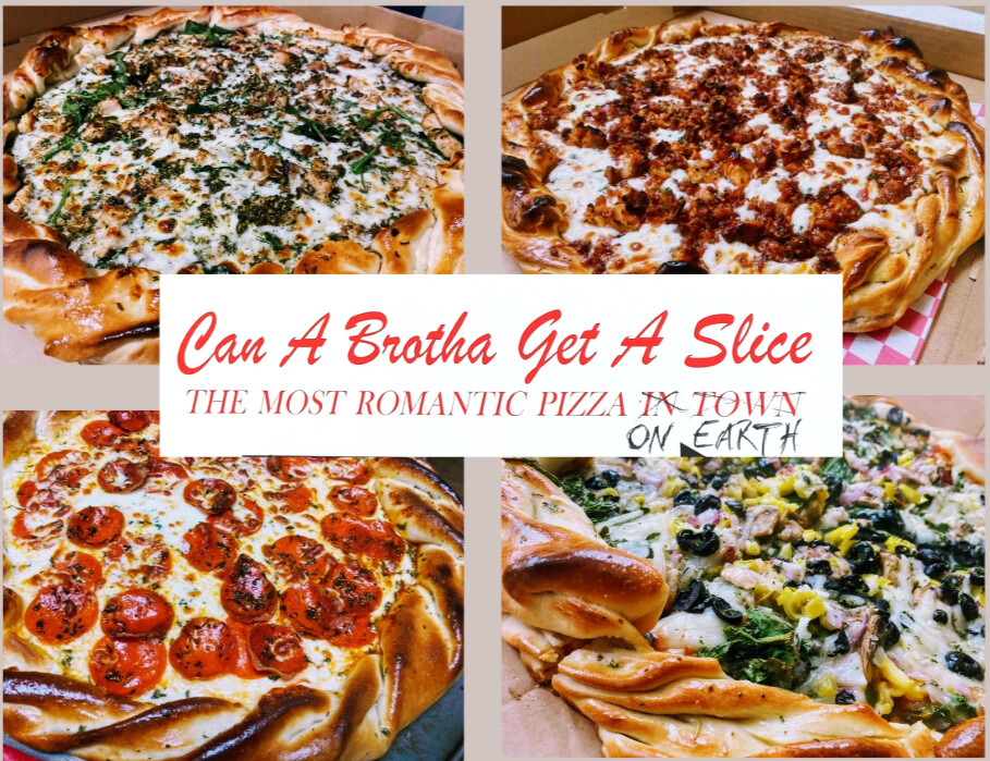 Can A Brotha Get A Slice- 16" Pizzas