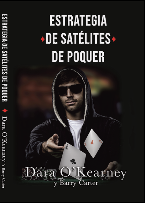 Estrategia de Poquer de Satélites (Dara O&#39;Kearney y Barry Carter)