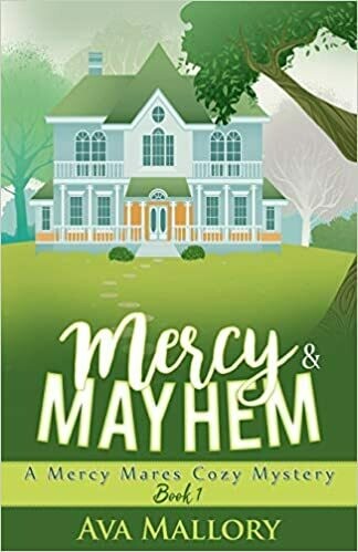 Mercy & Mayhem: A Mercy Mares Mystery