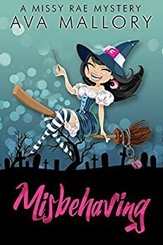 Misbehaving: A Missy Rae Mystery
