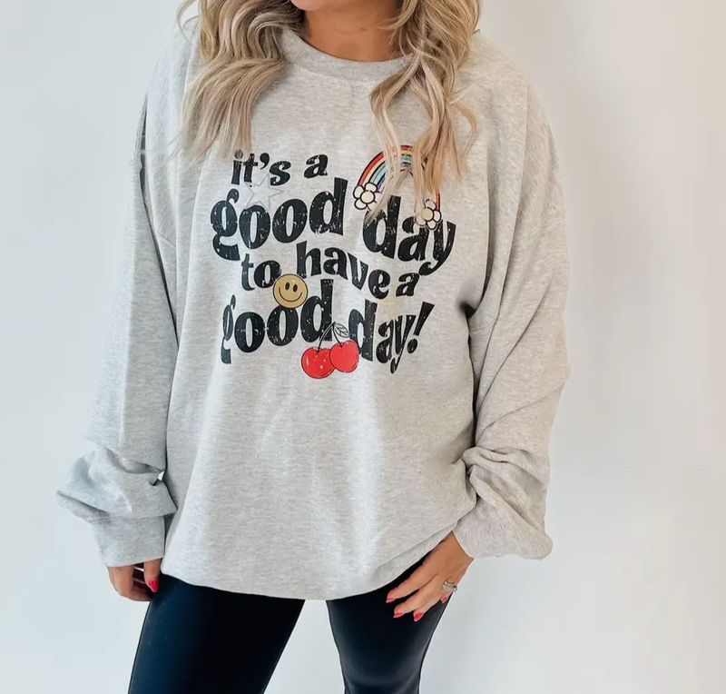 AD5760 Its A Good Day Sweatshirt PREORDER*